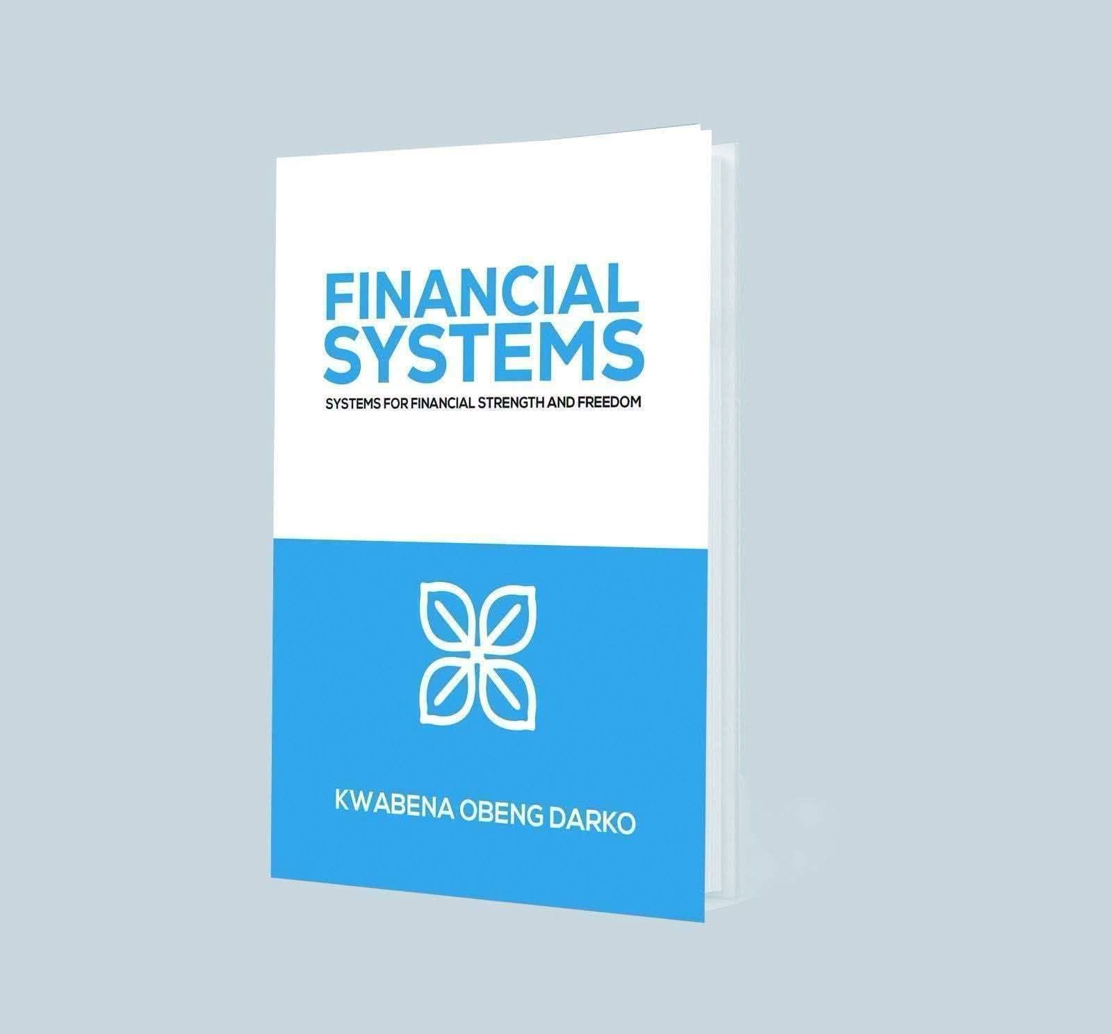 Financial Systems: Systems for financial strength and freedom