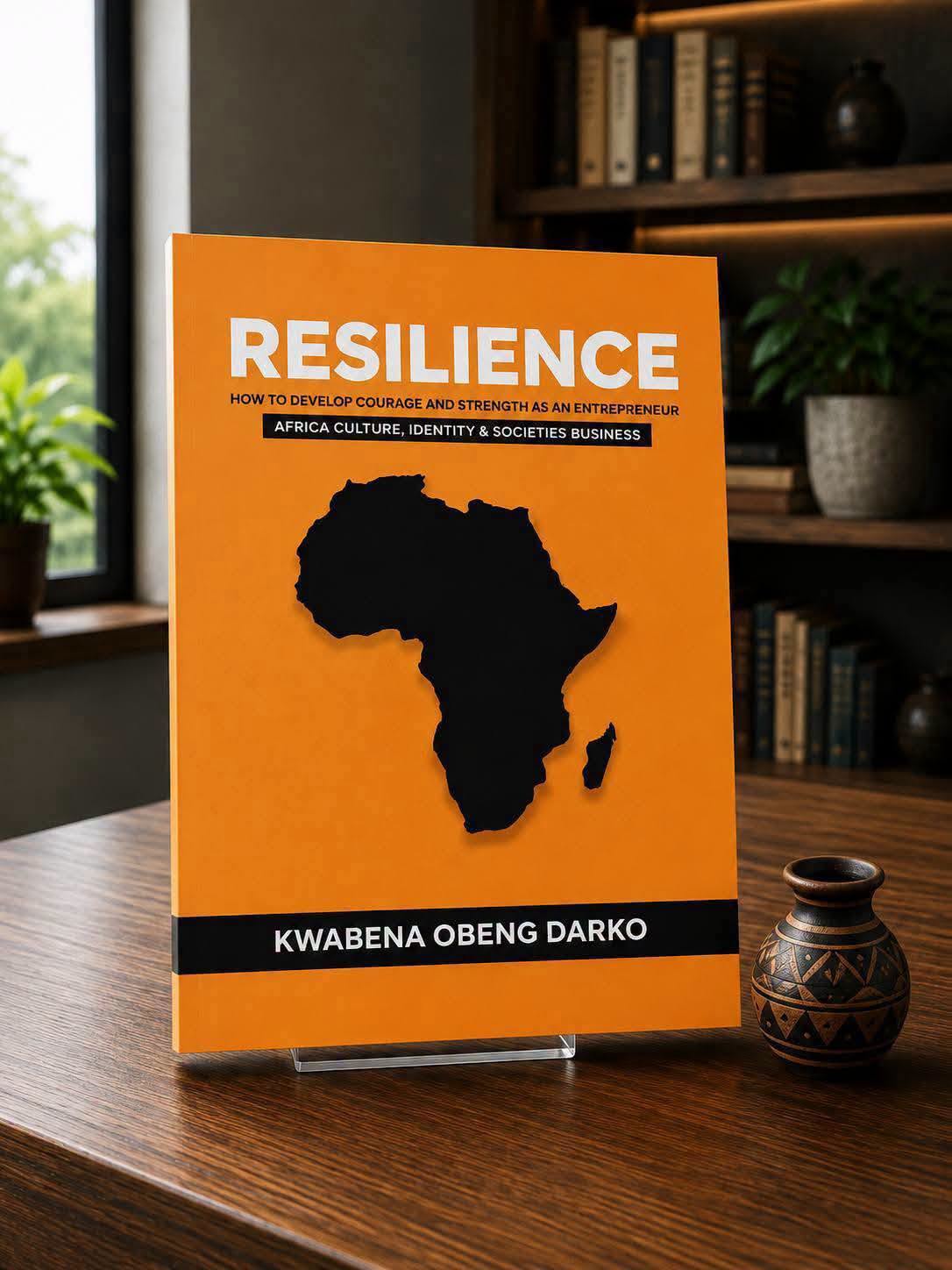 Resilience: How to develop strength and courage as an entrepreneur